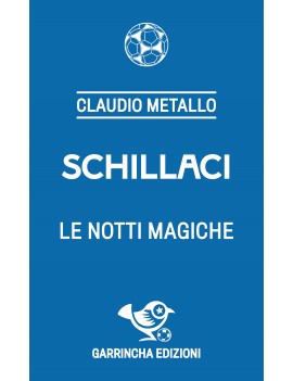 Schillaci. Le notti magiche