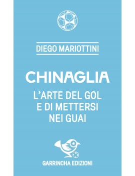 Chinaglia. L'arte del gol e...