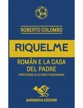Riquelme. Román e la casa...