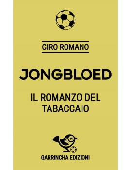 Jongbloed. Il romanzo del...