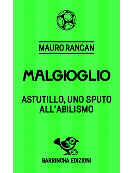 Malgioglio. Astutillo, Uno...