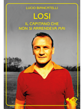 Giacomo Losi. Il capitano...
