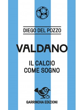 Valdano - il calcio come sogno